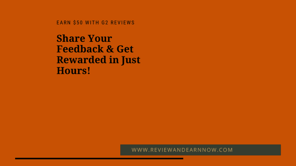 Earn $50 in a few hours by reviewing software on G2